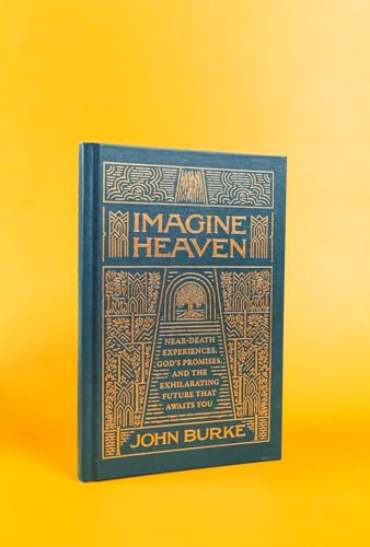 Image of Imagine Heaven: Near-Death Experiences, God's Promises, and the Exhilarating Future That Awaits You | Deluxe Gift Edition