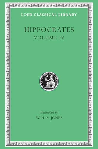 Hippocrates, Volume IV: Nature of Man. Regimen in Health. Humours. Aphorisms. Regimen 1–3. Dreams. Heracleitus: On the Universe