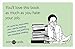 You'll Love This Book as Much as You Hate Your Job (someecards): 45 cards for decorating your cubicle, insulting coworkers, and justifying your excessive drinking.