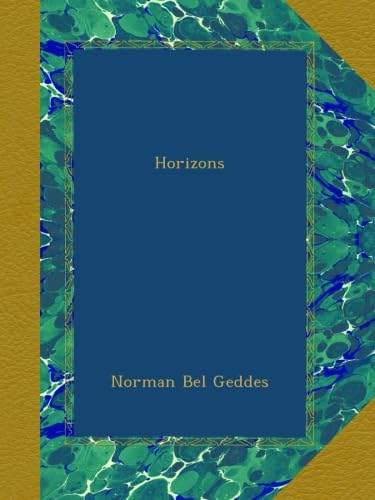 Amazon.co.jp: Horizons : Geddes, Norman Bel: 洋書