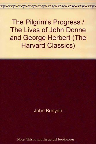 The Pilgrim's Progress / The Lives of John Donn... B000BRNEIC Book Cover
