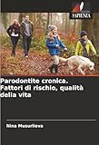  Parodontite cronica. Fattori di rischio, qualità della vita
