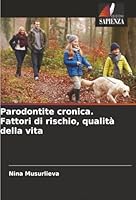 Parodontite cronica. Fattori di rischio, qualità della vita (Italian Edition) 6209025579 Book Cover