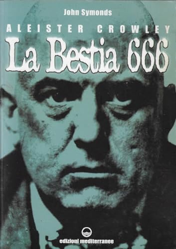 Aleister Crowley. La bestia 666
