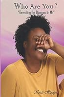 Who Are You? : Revealing the Diamond in Me 1093438835 Book Cover