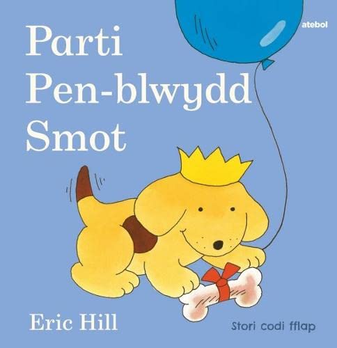 Cyfres Smot: Parti Pen Blwydd Smot