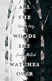  All the Woods She Watches Over: Stories & Poetry (English Edition)