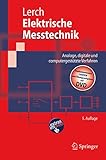 Elektrische Messtechnik: Analoge, digitale und computergestützte Verfahren (Springer-Lehrbuch)