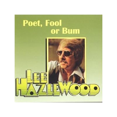 Poet Fool Or Bum by Lee Hazlewood