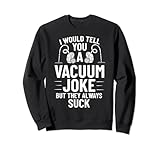 Haushaltsreinigung für Staubsauger Sweatshirt