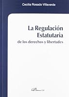 La regulación estatutaria de los derechos y libertades 8415455321 Book Cover