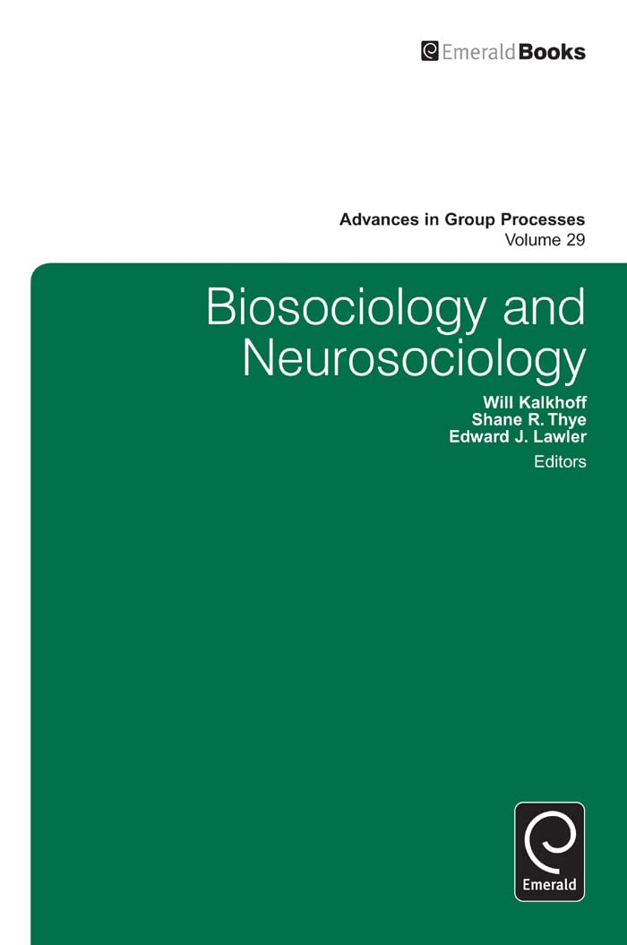 Buy Biosociology and Neurosociology: 29 (Advances in Group Processes) — BookShops.in