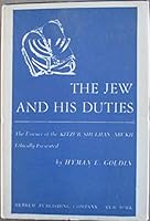 The Jew and His Duties: The Essence of the Kitzur Shulhan Arukh Ethically Presented B0056IH1IU Book Cover