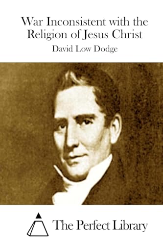 War Inconsistent with the Religion of Jesus Christ 1511804084 Book Cover