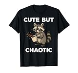 Cute But Chaotic Funny Raccoon Lover Apparel