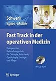 Fast Track in der operativen Medizin: Perioperative Behandlungspfade Fur Chirurgie, Gynakologie, Urologie, Anasthesie Und Pflege