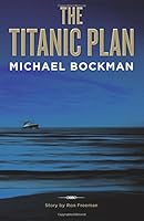 The Titanic Plan 1621546284 Book Cover