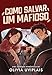 Como Salvar Um Mafioso