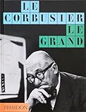 Le Corbusier: Le Grand