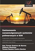 Zastosowanie nanoemulgowanych systemów polimerowych w EOR (Polish Edition) 6208794420 Book Cover