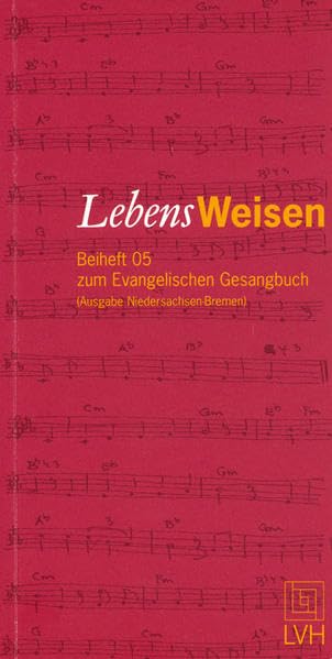 LebensWeisen: Beiheft 05 zum Evangelischen Gesangbuch (Ausgabe Niedersachsen-Bremen)