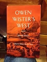 Owen Wister's West: Selected Articles 0826309941 Book Cover