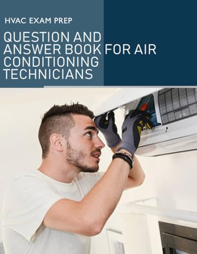 HVAC Exam Prep Question and Answer Book For Air Conditioning Technicians