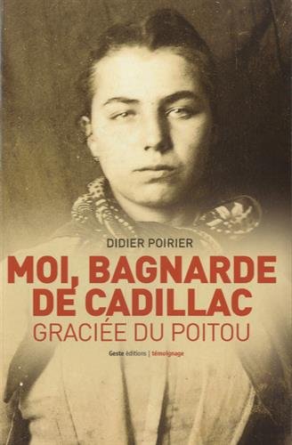 Moi, bagnarde de Cadillac : Graciée du Poitou