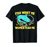 Fish Want Me Damen Fear Me Fischfang, Fischfang, Angeln T-Shirt