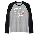 Photo Gallery citazione divertente i´ll just have the chicken tenders maglia con maniche raglan Photo Gallery citazione divertente i´ll just have the chicken tenders maglia con maniche raglan