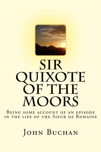 Sir Quixote of the Moors: Being some account of... 1725093898 Book Cover