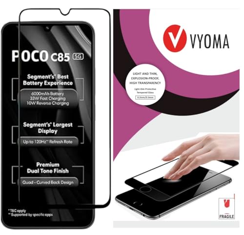 Image of VYOMA Military-Grade Gorilla Tempered Glass for Poco C85 (Black) | Edge to Edge Full Screen Coverage | Scratch Resistant | With Easy Installation Kit | Screen Protector for Smartphone | Bubble-Free | Ultra Clear HD Glass | Oleophobic Coating | High Clarity | 9H Hardness | Scratch Resistant | ShatterProof | ScreenGuard | Pack of 1