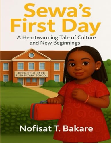 Sewa's First Day: A Heartwarming Tale of Culture and New Beginnings (The Sewa Series)