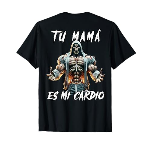 Tu mama es mi cardio. Impresion espalda o trasera. Camiseta