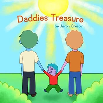 Paperback Daddies' Treasure (Daddies' Treasure: Children's stories for families with two dads) Book