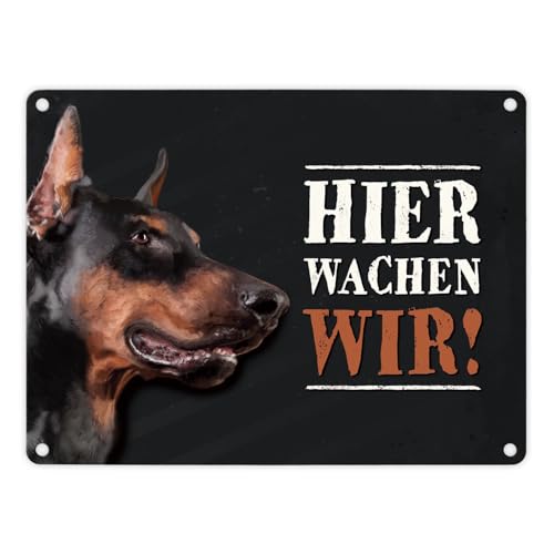 Metallschild mit Dobermann Motiv und Spruch: Hier wachen wir!
