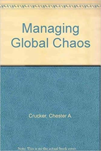 Managing Global Chaos: Sources of and Responses... 1878379593 Book Cover