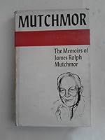 Mutchmor: The Memoirs of James Ralph Mutchmor B000PQ66J8 Book Cover