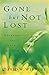 Gone but Not Lost: Grieving the Death of a Child