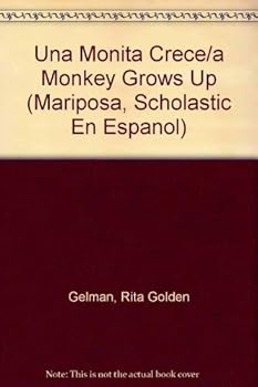 Paperback Una Monita Crece/a Monkey Grows Up (Mariposa, Scholastic En Espanol) (Spanish Edition) [Spanish] Book