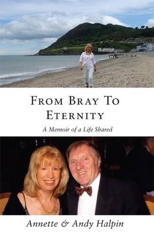Buy From Bray to Eternity: A Memoir of a Life Shared — BookShops.in