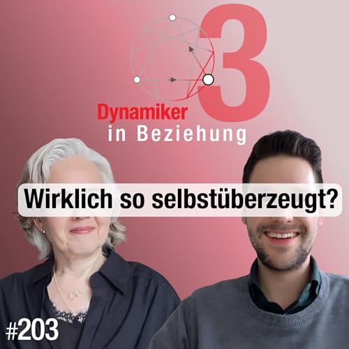 #203 - &Uuml;ber Anpassung, Sich (nicht) mitteilen, Emotionalit&auml;t und Potenziale