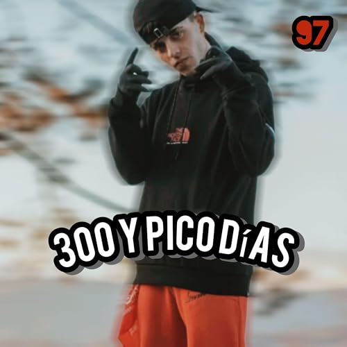 300 Y PICO DÍAS [Explicit]