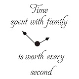 Time Spent with Family is Worth Every Second Clock Decal Vinyl Wall Sticker Room Décor Words