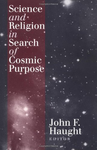 Science and Religion in Search of Cosmic Purpose