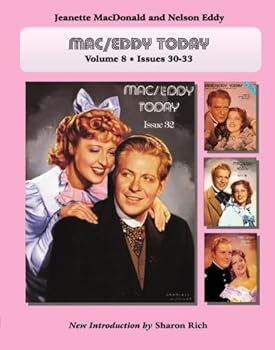 Paperback Mac/Eddy Today: Jeanette MacDonald and Nelson Eddy Magazine Compilations, Volume 8 Book