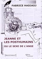Jeanne et les posthumains ou le sexe de l'ange (DEL.POESIE) 2372090100 Book Cover