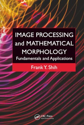 Image Processing and Mathematical Morphology: Fundamentals and Applications view 2