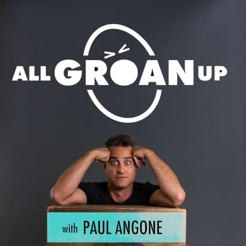 All Groan Up with Paul Angone Titelbild