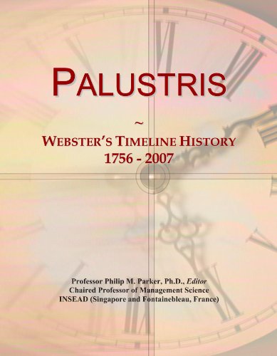 Palustris: Webster's Timeline History, 1756 - 2007...